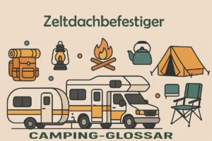 Zeltdachbefestiger: Begriffe und Erklärungen im Glossar