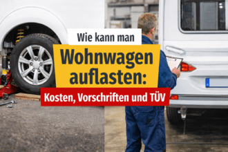 Wie kann man Wohnwagen auflasten - Kosten Vorschriften und TÜV